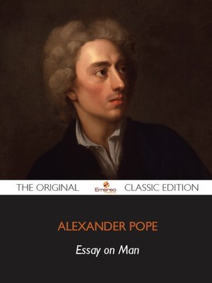 cover image of An Essay on Man - The Original Classic Edition